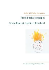 Fredi Fuchs schnappt Gruselklatz & Dschärri Kracherl