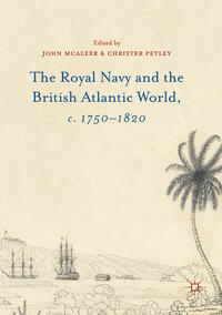 The Royal Navy and the British Atlantic World, c. 1750–1820