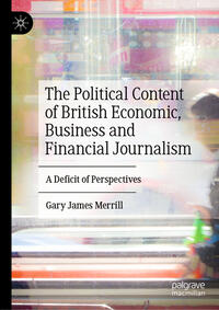 The Political Content of British Economic, Business and Financial Journalism