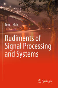 Rudiments of Signal Processing and Systems