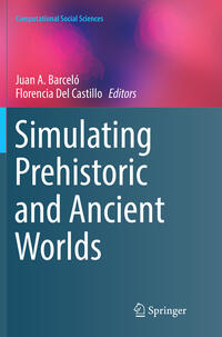 Simulating Prehistoric and Ancient Worlds