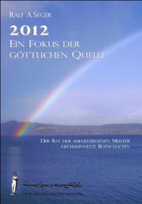 2012 - Ein Fokus der göttlichen Quelle,