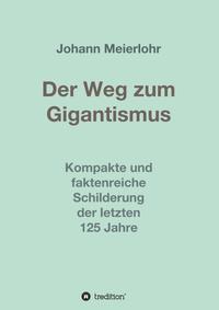 Der Weg zum Gigantismus