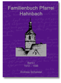 Familienbuch Pfarrei Hahnbach Band I 1572-1596