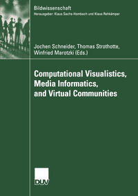 Computational Visualistics, Media Informatics, and Virtual Communities