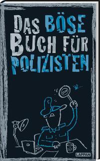 Das böse Buch für Polizisten