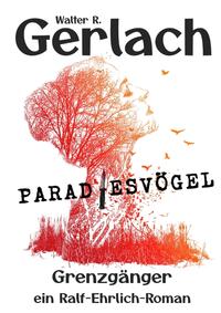 Grenzgänger: Paradiesvögel