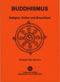 Buddhismus. Religion, Kultur und Brauchtum