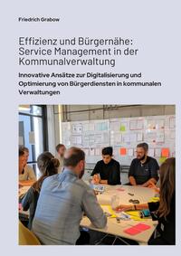 Effizienz und Bürgernähe: Service Management in der Kommunalverwaltung