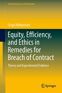 Equity, Efficiency, and Ethics in Remedies for Breach of Contract