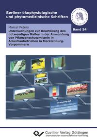 Untersuchungen zur Beurteilung des notwendigen Maßes in der Anwendung von Pflanzenschutzmitteln in Ackerbaubetrieben in Mecklenburg-Vorpommern