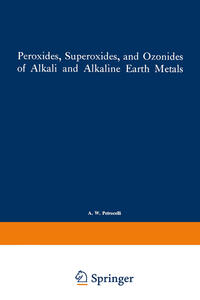 Peroxides, Superoxides, and Ozonides of Alkali and Alkaline Earth Metals