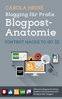 Blogging für Profis: Blogpost-Anatomie - Content Hacks to go 1