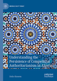 Understanding the Persistence of Competitive Authoritarianism in Algeria