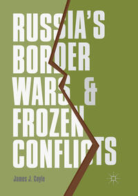 Russia's Border Wars and Frozen Conflicts