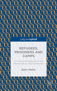 Refugees, Prisoners and Camps