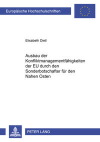 Ausbau der Konfliktmanagementfähigkeiten der EU durch den Sonderbotschafter für den Nahen Osten