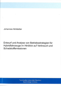 Entwurf und Analyse von Betriebsstrategien für Hybridfahrzeuge im Hinblick auf Verbrauch und Schadstoffemissionen