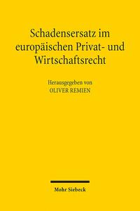 Schadensersatz im europäischen Privat- und Wirtschaftsrecht