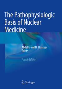 The Pathophysiologic Basis of Nuclear Medicine