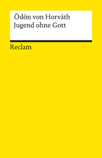 Jugend ohne Gott. Roman. Textausgabe mit editorischer Notiz, Anmerkungen/Worterklärungen, Literaturhinweisen und Nachwort