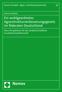 Ein wohlgeordnetes Agrarstrukturverbesserungsgesetz im föderalen Deutschland