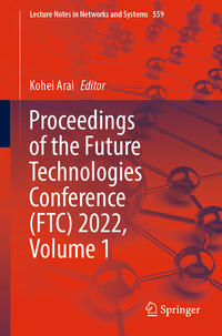 Proceedings of the Future Technologies Conference (FTC) 2022, Volume 1