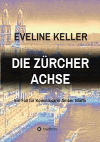 DIE ZÜRCHER ACHSE