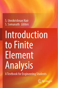 Introduction to Finite Element Analysis