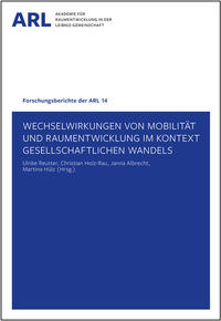 Wechselwirkungen von Mobilität und Raumentwicklung im Kontext gesellschaftlichen Wandels