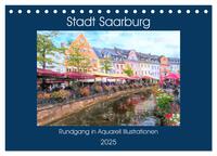 Stadt Saarburg - Rundgang in Aquarell Illustrationen (Tischkalender 2025 DIN A5 quer), CALVENDO Monatskalender