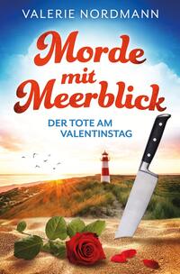 Morde mit Meerblick: Der Tote am Valentinstag