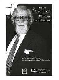 Max Rostal, Künstler und Lehrer