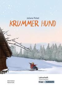 Krummer Hund – Juliane Pickel – Lehrerheft – Hauptschule