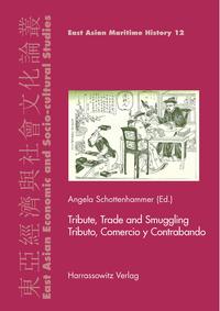 Tribute, Trade and Smuggling. Tributo, Comercio y Contrabando