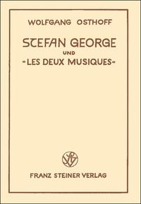 Stefan George und "les deux musiques"