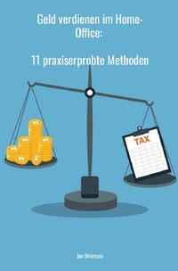 Geld verdienen im Home-Office: 11 praxiserprobte Methoden