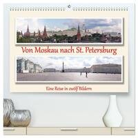 Von Moskau nach St. Petersburg (hochwertiger Premium Wandkalender 2025 DIN A2 quer), Kunstdruck in Hochglanz