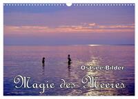 Magie des Meeres - Ostsee-Bilder (Wandkalender 2025 DIN A3 quer), CALVENDO Monatskalender