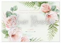 Flower Romance - Romantischer Blütenzauber (Wandkalender 2025 DIN A2 quer), CALVENDO Monatskalender