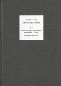 Deutsche Presse / Band 3: Die Region Braunschweig/Wolfenbüttel, Hildesheim – Goslar