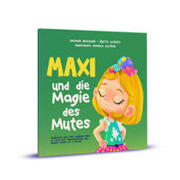 Maxi und die Magie des Mutes