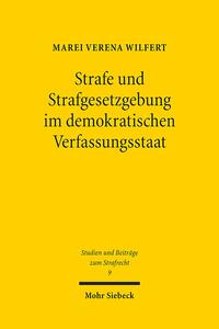 Strafe und Strafgesetzgebung im demokratischen Verfassungsstaat