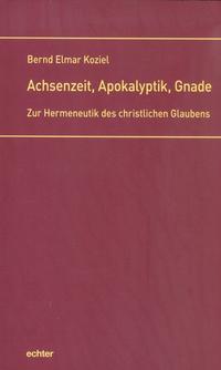 Achsenzeit, Apokalyptik, Gnade