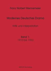 Modernes Deutsches Drama, Band 1: 1910 bis 1933