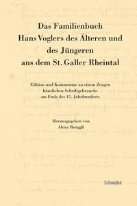 Das Familienbuch Hans Voglers des Älteren und des Jüngeren aus dem St. Galler Rheintal