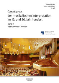 Geschichte der musikalischen Interpretation im 19. und 20. Jahrhundert, Band 2