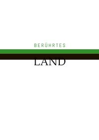 Berührtes Land