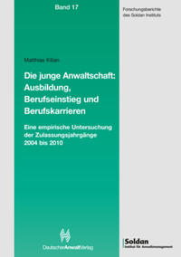 Die junge Anwaltschaft: Ausbildung, Berufseinstieg und Berufskarrieren