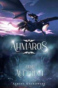 Ahmaros / Ahmaros Der Aufbruch